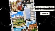 Tuscan Pisa, Siena and San Gimignano with Lunch & Wine Tasting