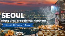Seoul City Night View and Foodie Walking Tour