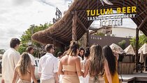 Tulum Beer Tasting, Brewery Tour , Beer School & Transportation