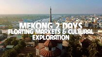 Mekong Delta 2-Day Tour: Floating Markets & Cultural Exploration