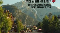 Morning Glory ~ Banff's 'Breakfast Bits' Food Tour