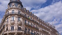 Montpellier Magic A Private Walking Tour with a Local Expert