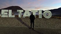 Excursion to the Geysers of El Tatio and Laguna de Machuca