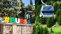 Bursa Day Trip from Istanbul