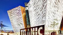 Belfast Titanic Experience & Black Taxi Political Conflict Tour