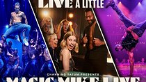 London: Magic Mike Live! 