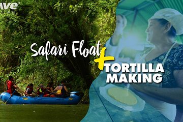 Half Day Nature Safari Float and Tortilla Making Tour from La Fortuna-Arenal