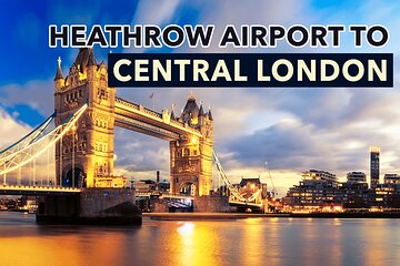 Heathrow Airport to Central London Private Transfers