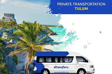 Tulum Private Transportation From-To Cancun Airport