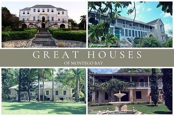 Private Tour - Great Houses of Montego Bay (customize: choose 2)