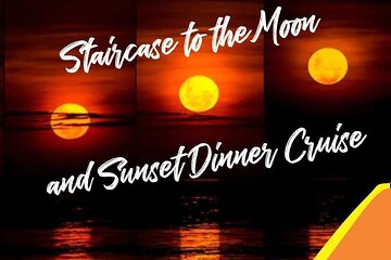 Broome-Staircase to the Moon & Sunset Dinner Cruise 