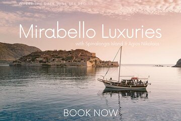 Mirabello Luxuries with Spinalonga & Agios Nikolaos from Chania