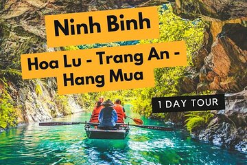 Luxury Hoa Lu - Trang An - Mua Cave full day w round trip from Hanoi/ Ninh Binh