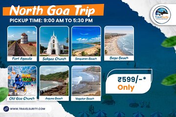 North Goa Sightseeing Full Day Tour ( 09 am - 05 pm )