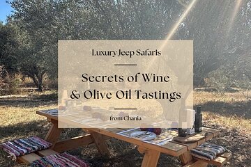 Chania Luxury Jeep Safaris: Secrets of Wine & Olive Oil Tastings