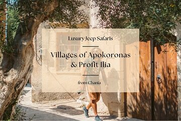 Chania Luxury Jeep Safaris: Villages of Apokoronas & Profit Ilia