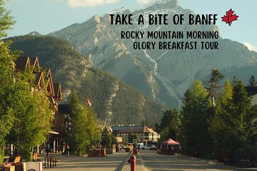 Morning Glory ~ Banff's 'Breakfast Bits' Food Tour