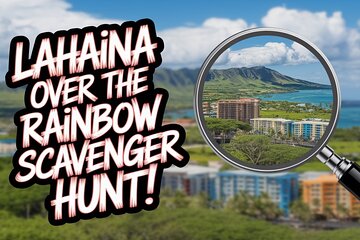 Self-Guided Scavenger Hunt: Lahaina Over The Rainbow