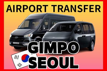 Private Gimpo Airport Transfer to/from Seoul(1~7pax)