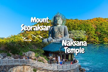Mount Seorak and Naksansa Temple One Day Tour from Seoul