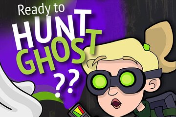 Let's Hunt For Ghosts....Fun, Spooky, Educational, Entertaining!