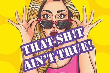 That Sh!t Ain't True! ....a fun history tour