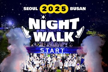 2025 Night Walkathon: Seoul Han River 14K & Busan Coastline 16K